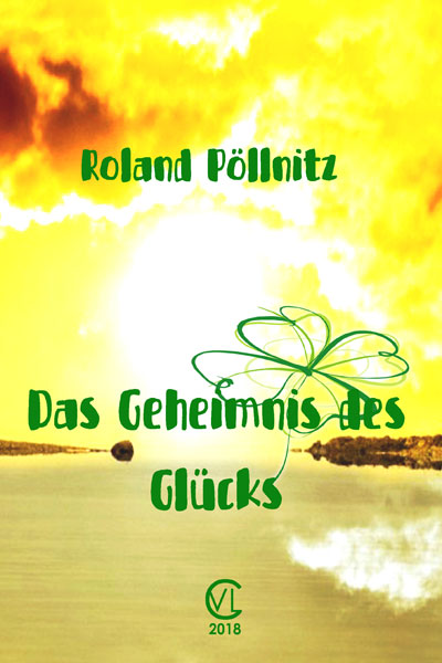 Das Geheimnis des Glücks