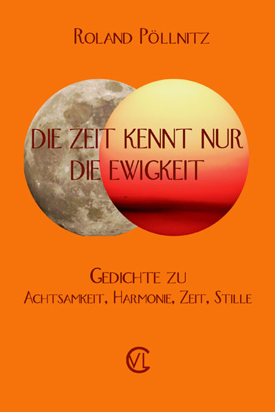 Die Zeit kennt nur die Ewigkeit