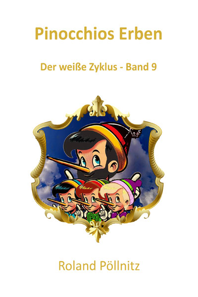 Pinocchios Erben - Der weiße Zyklus Band 9