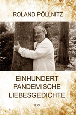 Einhundert pandemische Liebesgedichte